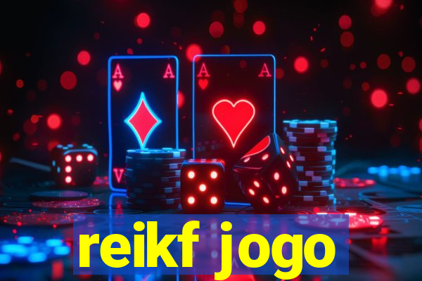 reikf jogo